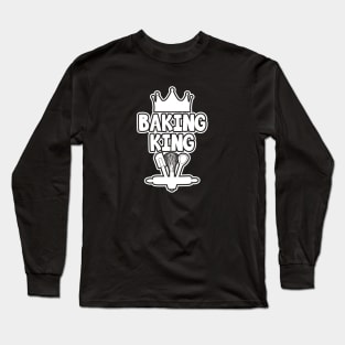 Baking king Long Sleeve T-Shirt